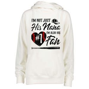 IM Not Just His Nana IM His Number One Fan Baseball Womens Funnel Neck Pullover Hood