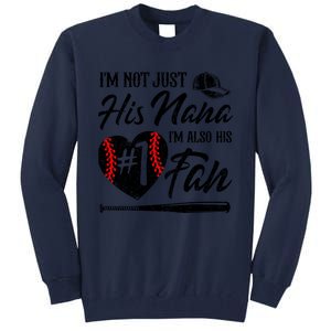 IM Not Just His Nana IM His Number One Fan Baseball Tall Sweatshirt