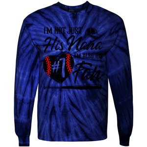 IM Not Just His Nana IM His Number One Fan Baseball Tie-Dye Long Sleeve Shirt