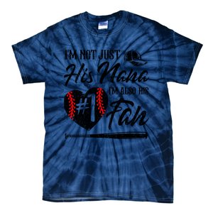 IM Not Just His Nana IM His Number One Fan Baseball Tie-Dye T-Shirt