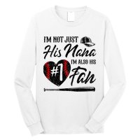 IM Not Just His Nana IM His Number One Fan Baseball Long Sleeve Shirt