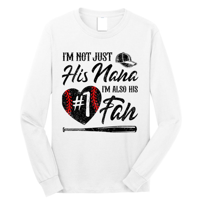 IM Not Just His Nana IM His Number One Fan Baseball Long Sleeve Shirt