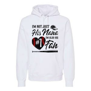 IM Not Just His Nana IM His Number One Fan Baseball Premium Hoodie