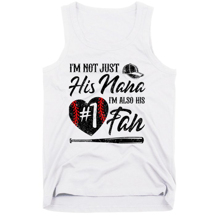 IM Not Just His Nana IM His Number One Fan Baseball Tank Top