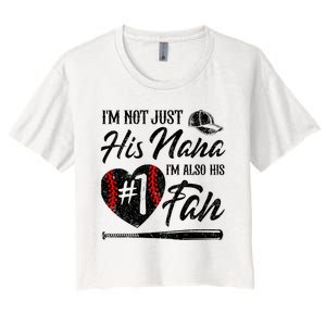 IM Not Just His Nana IM His Number One Fan Baseball Women's Crop Top Tee