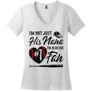 IM Not Just His Nana IM His Number One Fan Baseball Women's V-Neck T-Shirt