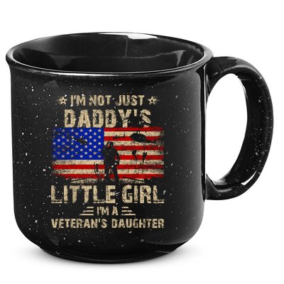 IM Not Just A DaddyS Little Girl IM A VeteranS Daughter 15oz Campfire Ceramic Mug
