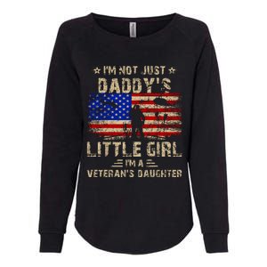 IM Not Just A DaddyS Little Girl IM A VeteranS Daughter Womens California Wash Sweatshirt