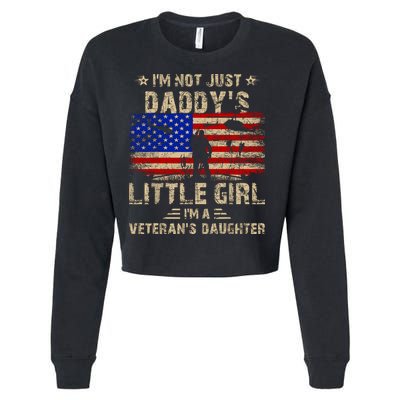 IM Not Just A DaddyS Little Girl IM A VeteranS Daughter Cropped Pullover Crew