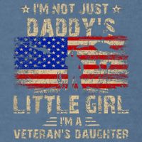 IM Not Just A DaddyS Little Girl IM A VeteranS Daughter Garment-Dyed Sweatshirt