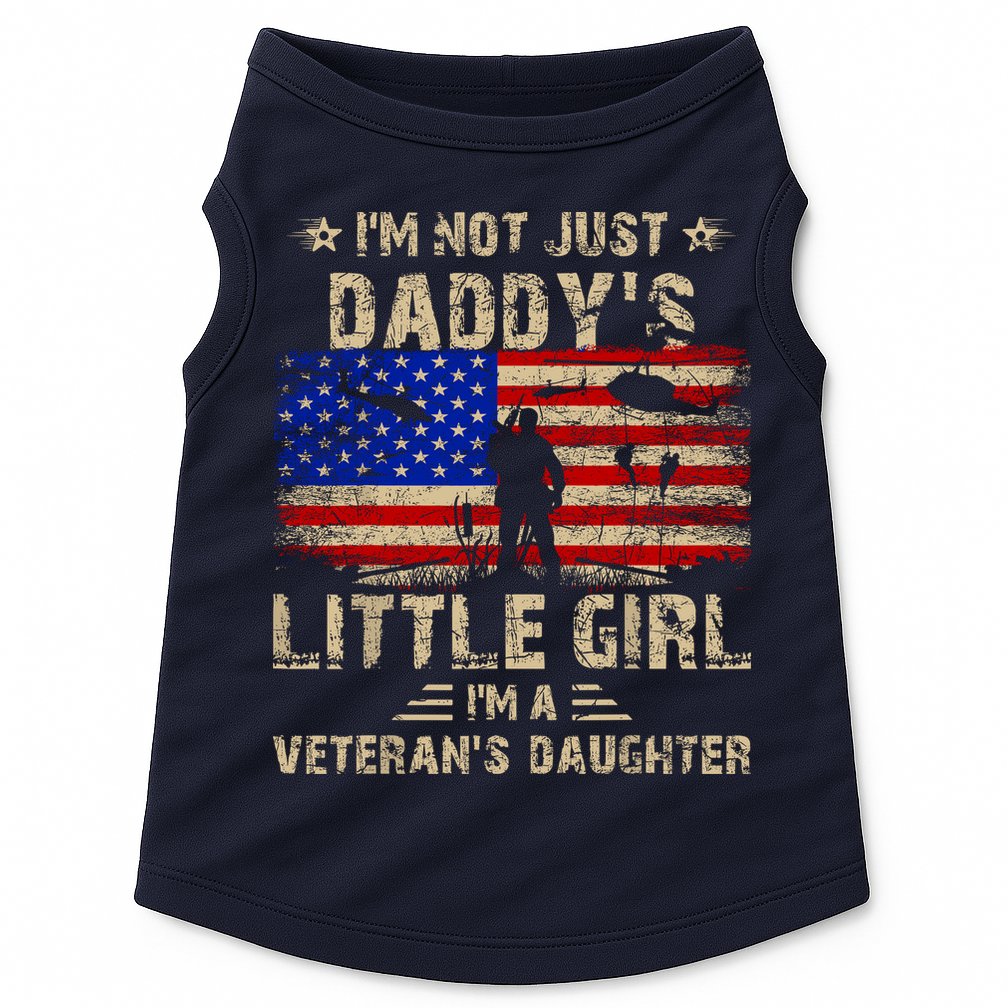 IM Not Just A DaddyS Little Girl IM A VeteranS Daughter Doggie Tank