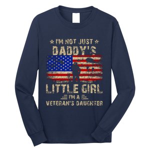 IM Not Just A DaddyS Little Girl IM A VeteranS Daughter Long Sleeve Shirt