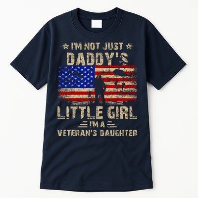 IM Not Just A DaddyS Little Girl IM A VeteranS Daughter Tall T-Shirt