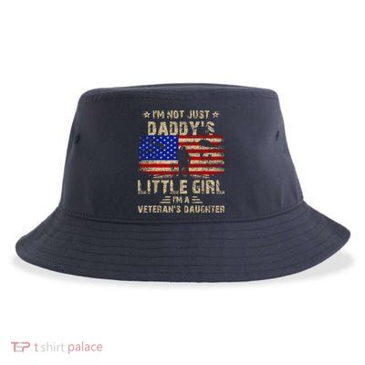 IM Not Just A DaddyS Little Girl IM A VeteranS Daughter Sustainable Bucket Hat