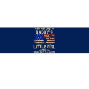 IM Not Just A DaddyS Little Girl IM A VeteranS Daughter Bumper Sticker