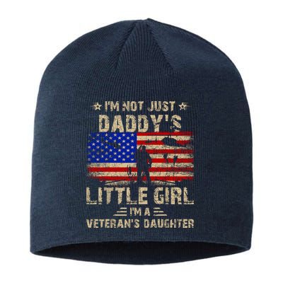 IM Not Just A DaddyS Little Girl IM A VeteranS Daughter Sustainable Beanie