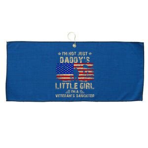 IM Not Just A DaddyS Little Girl IM A VeteranS Daughter Large Microfiber Waffle Golf Towel