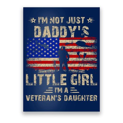 IM Not Just A DaddyS Little Girl IM A VeteranS Daughter Poster