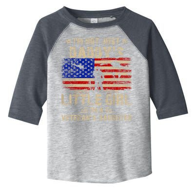 IM Not Just A DaddyS Little Girl IM A VeteranS Daughter Toddler Fine Jersey T-Shirt