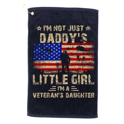IM Not Just A DaddyS Little Girl IM A VeteranS Daughter Golf Towel