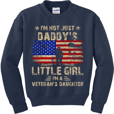 IM Not Just A DaddyS Little Girl IM A VeteranS Daughter Kids Sweatshirt