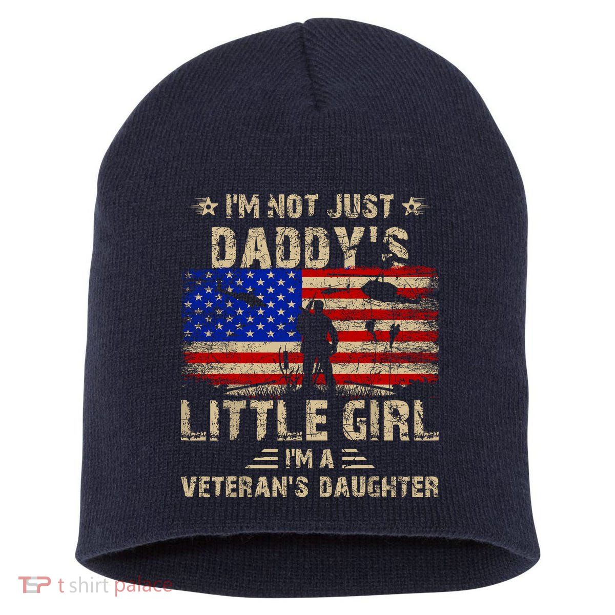 IM Not Just A DaddyS Little Girl IM A VeteranS Daughter Short Acrylic Beanie