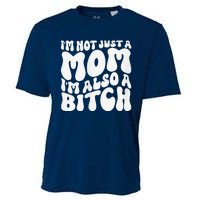 IM Not Just A Mom IM Also A Bitch Cooling Performance Crew T-Shirt