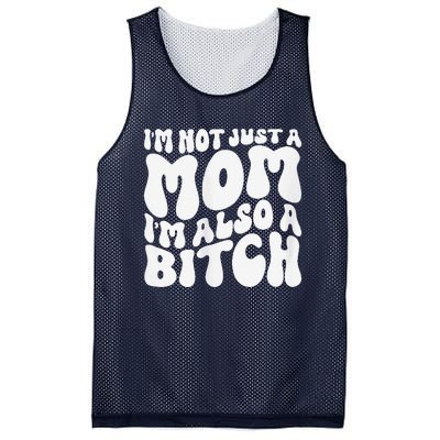 IM Not Just A Mom IM Also A Bitch Mesh Reversible Basketball Jersey Tank