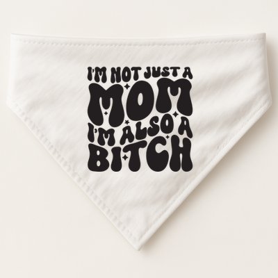 IM Not Just A Mom IM Also A Bitch USA-Made Doggie Bandana