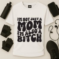 IM Not Just A Mom IM Also A Bitch Cooling Performance Crew T-Shirt