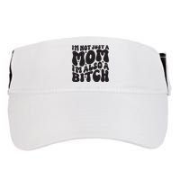 IM Not Just A Mom IM Also A Bitch Adult Drive Performance Visor