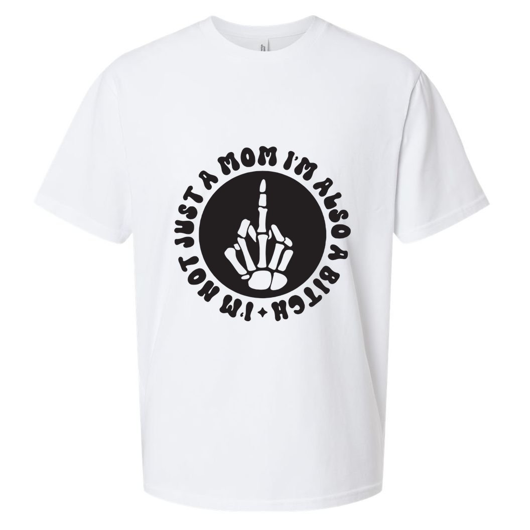 IM Not Just A Mom IM Also A Bitch Sueded Cloud Jersey T-Shirt