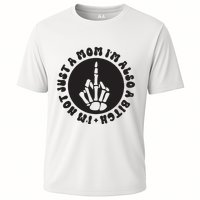 IM Not Just A Mom IM Also A Bitch Cooling Performance Crew T-Shirt
