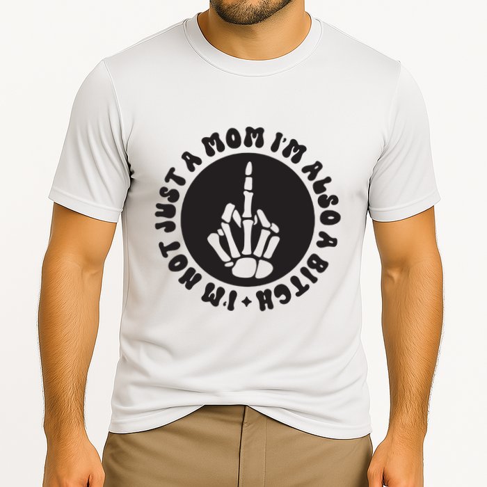 IM Not Just A Mom IM Also A Bitch Cooling Performance Crew T-Shirt