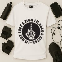 IM Not Just A Mom IM Also A Bitch Cooling Performance Crew T-Shirt