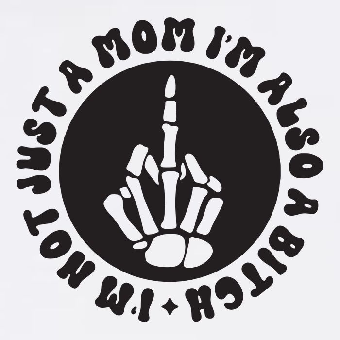 IM Not Just A Mom IM Also A Bitch Tall T-Shirt