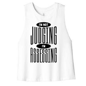 I'm Not Judging I'm Assessing Counseling Social Worker Gift Women's Racerback Cropped Tank