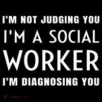 I'm Not Judging You I'm A Social Worker I'm Diagnosing You Gift Flatbill Hat