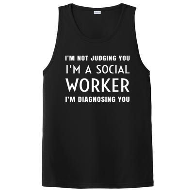 I'm Not Judging You I'm A Social Worker I'm Diagnosing You Gift PosiCharge Competitor Tank