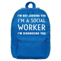 I'm Not Judging You I'm A Social Worker I'm Diagnosing You Gift 16 in Basic Backpack