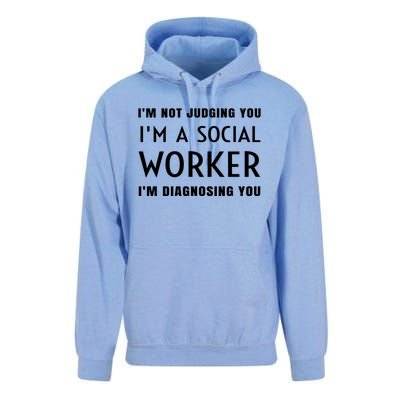 I'm Not Judging You I'm A Social Worker I'm Diagnosing You Gift Unisex Surf Hoodie