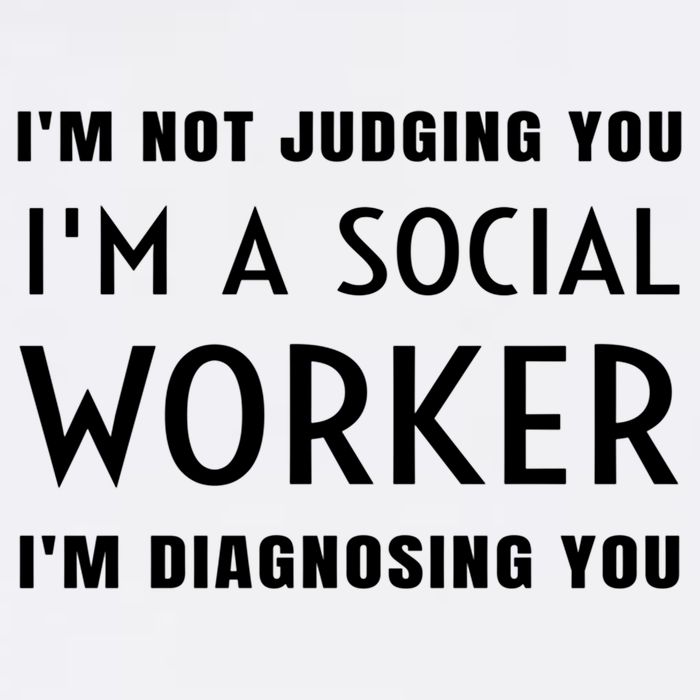I'm Not Judging You I'm A Social Worker I'm Diagnosing You Gift Garment-Dyed Sweatshirt