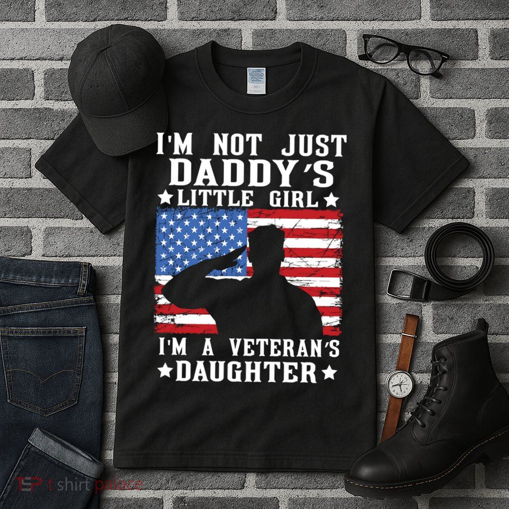 Im Not Just Dads Little Girl Im A Veterans Daughter Tall T-Shirt