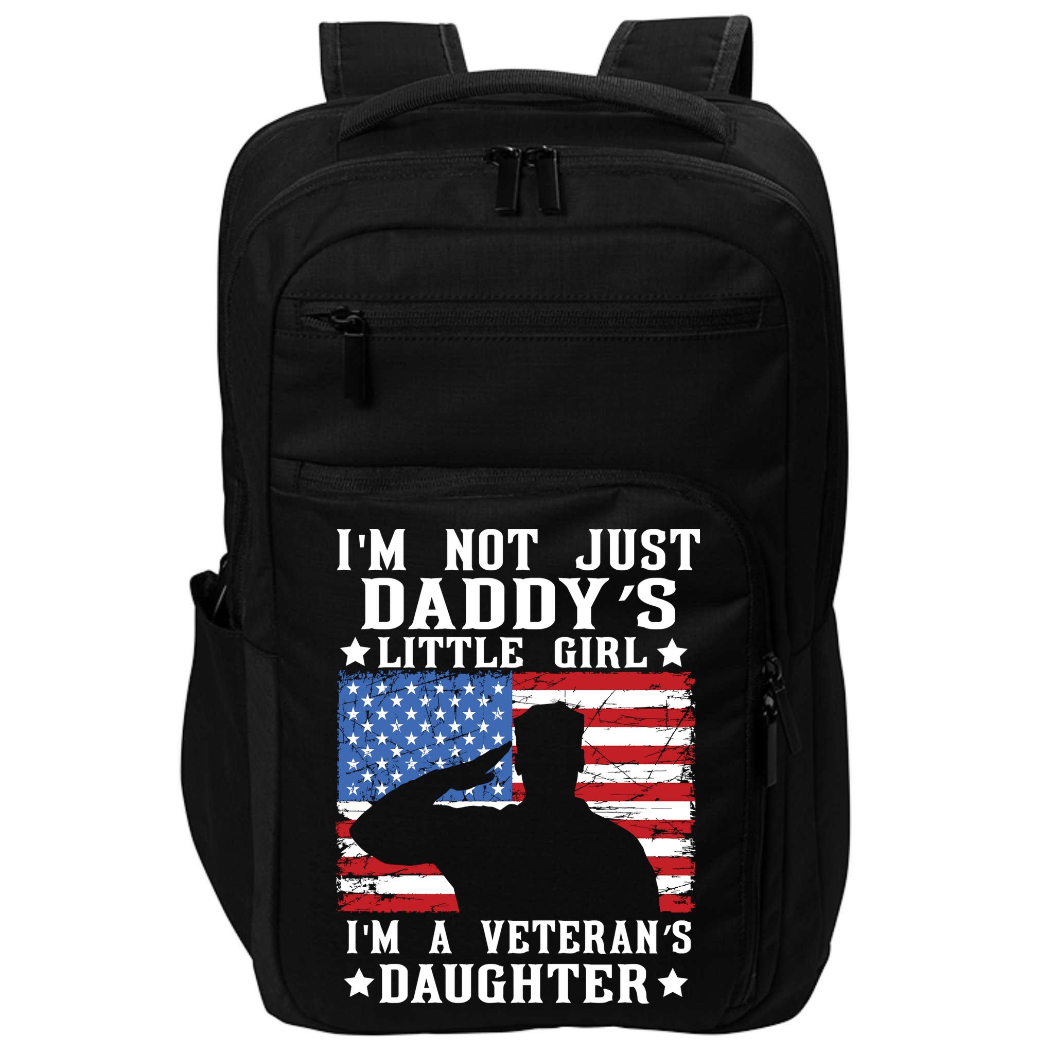 Im Not Just Dads Little Girl Im A Veterans Daughter Impact Tech Backpack
