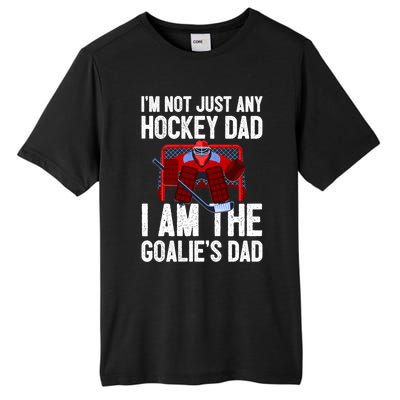 Im Not Just Any Hockey Dad Im The Goalies Dad Gift Tall Fusion ChromaSoft Performance T-Shirt