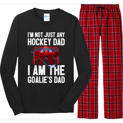 Im Not Just Any Hockey Dad Im The Goalies Dad Gift Long Sleeve Pajama Set