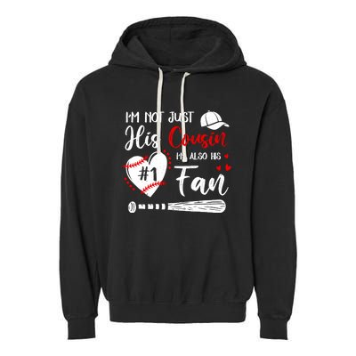 IM Not Just His Cousin IM His Number One Fan Baseball Garment-Dyed Fleece Hoodie