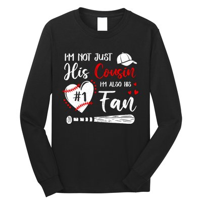 IM Not Just His Cousin IM His Number One Fan Baseball Long Sleeve Shirt