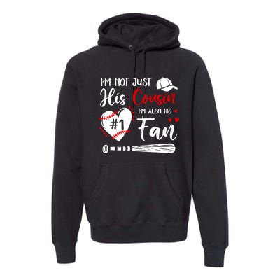 IM Not Just His Cousin IM His Number One Fan Baseball Premium Hoodie