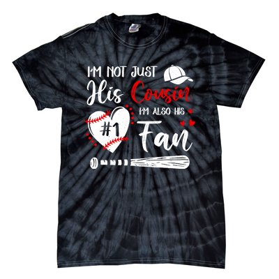 IM Not Just His Cousin IM His Number One Fan Baseball Tie-Dye T-Shirt